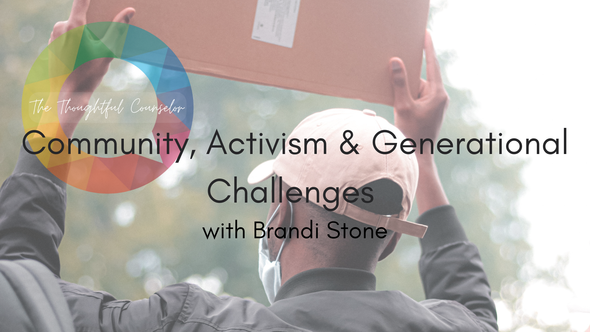 Community, Activism, & Generational Challenges