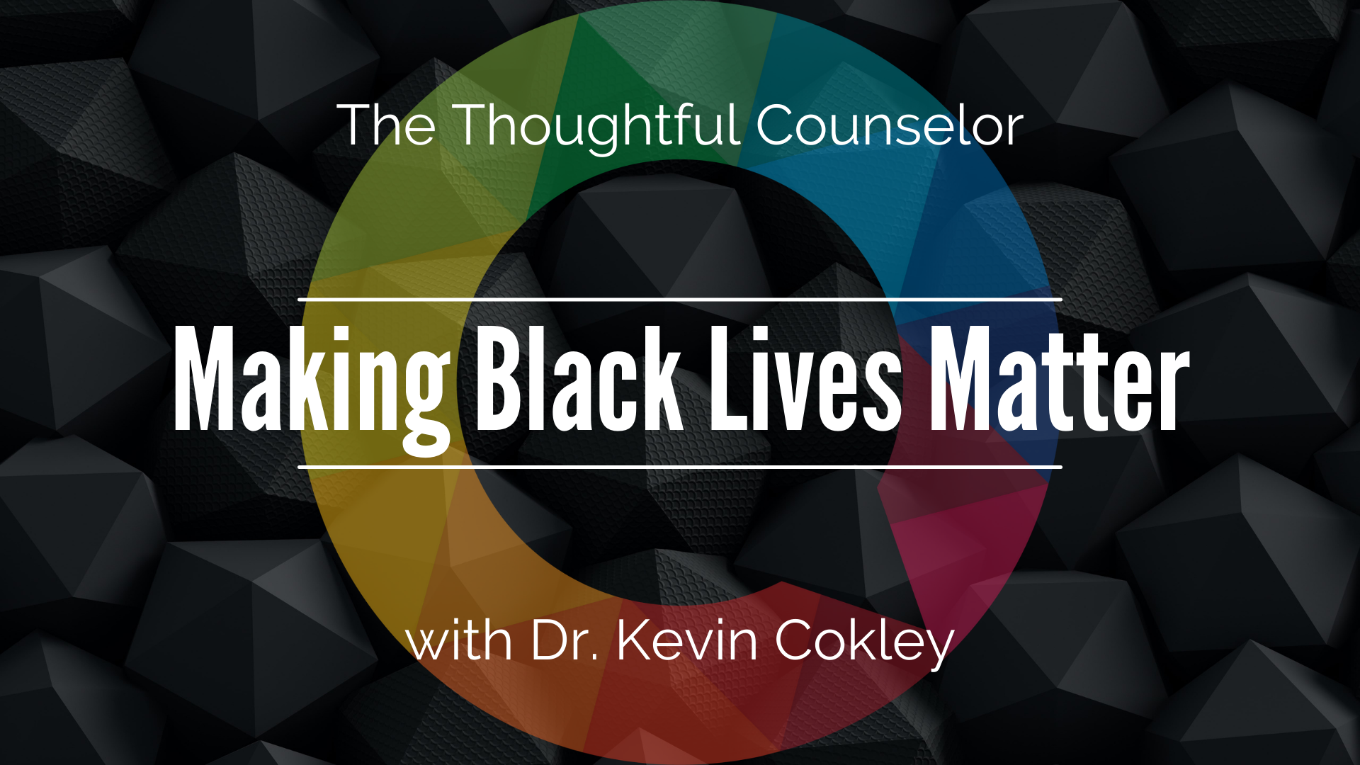 Making Black Lives Matter and Understanding Cultural Mistrust