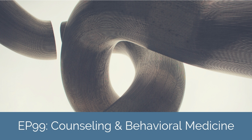 Counseling & Behavioral Medicine – Taking a Holistic Approach to Practice with Jori Berger-Greenstein