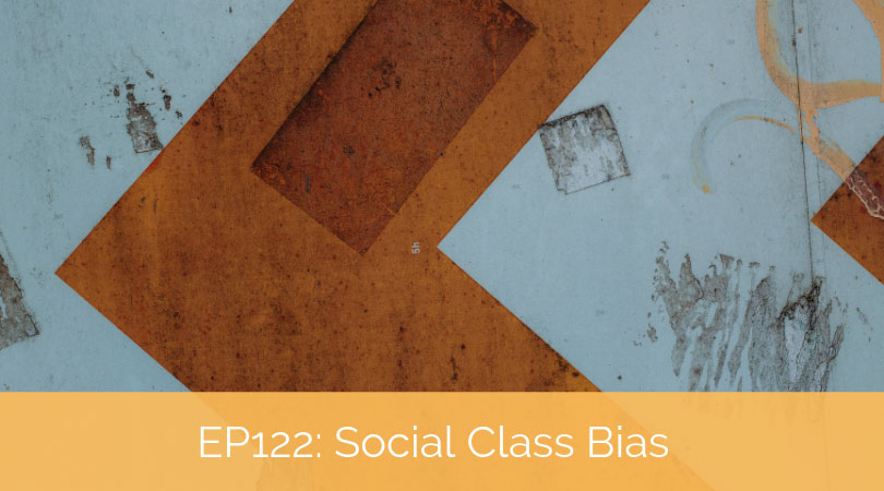 Social Class Bias – How Class Influences Our Practice and Profession with Jenn Cook