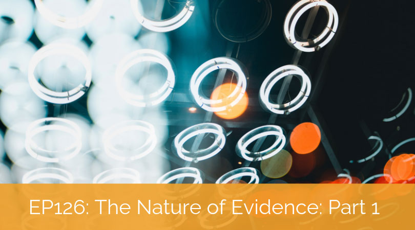 The Nature of Evidence (Part 1) – A Brief History of Research in the Social Sciences with Thom Field