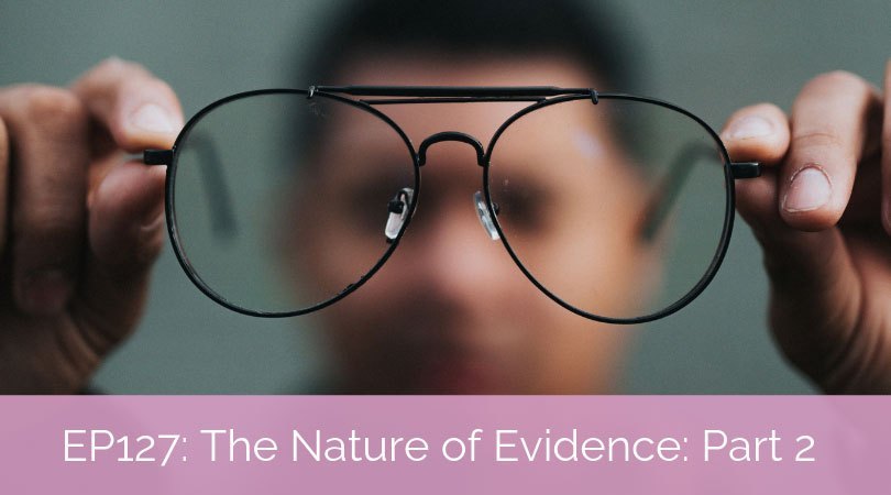 The Nature of Evidence (Part 2) – A Brief History of Research in the Social Sciences with Thom Field