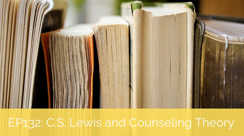 C.S. Lewis and Counseling Theory – Applying Lewis’s Work to Counseling Practice with Jerry Kiser