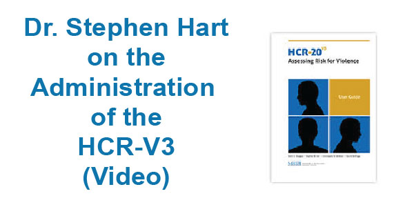 Dr. Stephen Hart on the Administration of the HCR-V3 (Video)