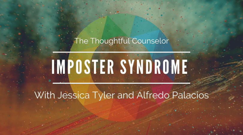 Imposter Syndrome – Wrestling with Professional Self-Doubt with Jessica Tyler and Alfredo Palacios