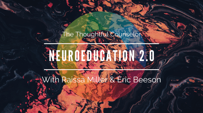 Neuroeducation 2.0 – The Creative Process of Exploring Neuroscience Concepts in Counseling