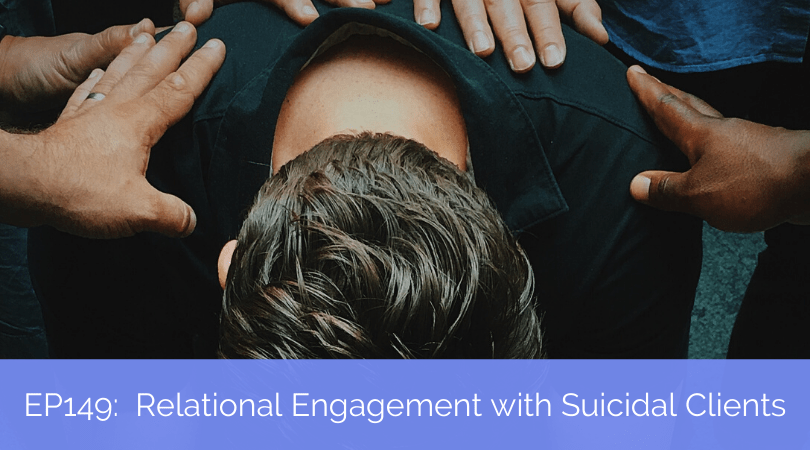 Relational Engagement with Suicidal Clients – From Checking Boxes to Hearing Stories of Pain with Stacey Freedenthal