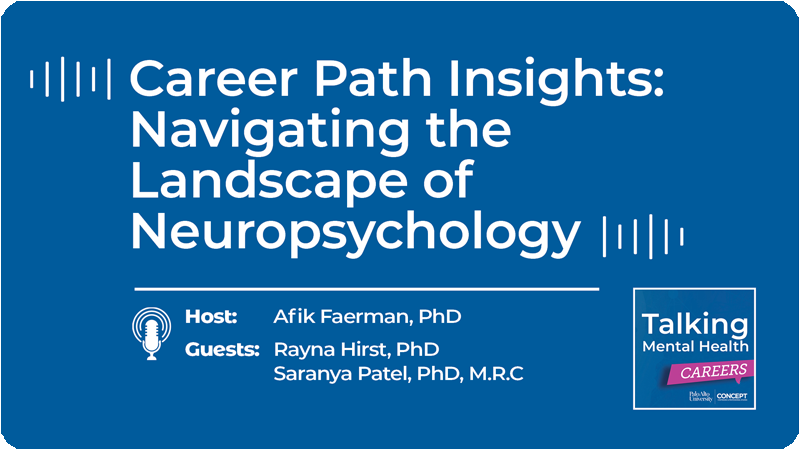 Episode 4: Career Path Insights: Navigating the Landscape of Neuropsychology