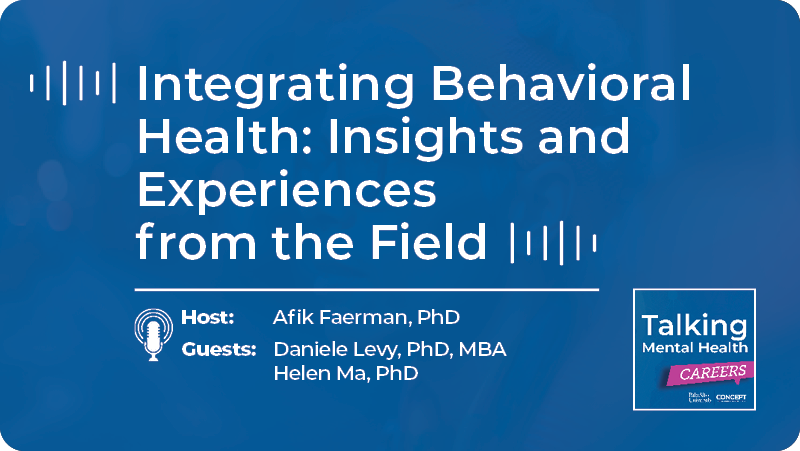 Episode 5: Integrating Behavioral Health: Insights and Experiences from the Field