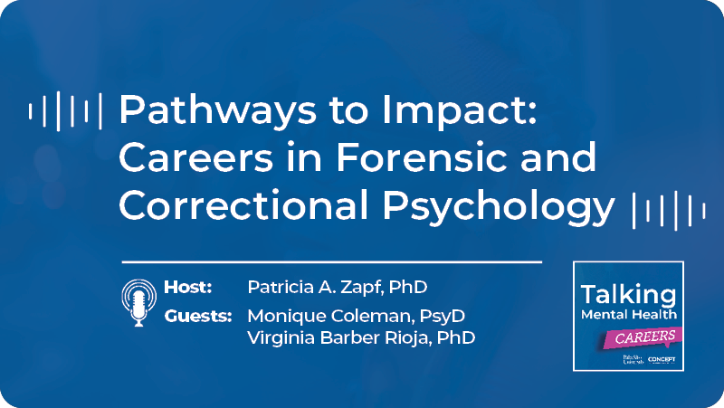 Episode 9: Pathways to Impact: Careers in Forensic and Correctional Psychology