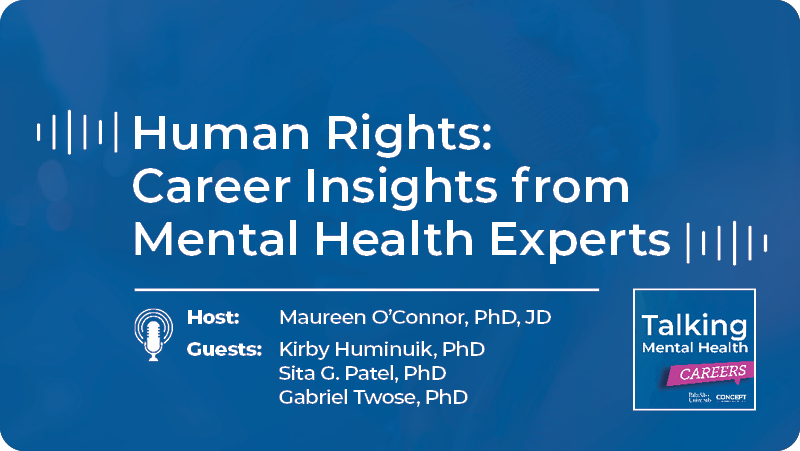 Episode 8: Human Rights: Career Insights from Mental Health Experts