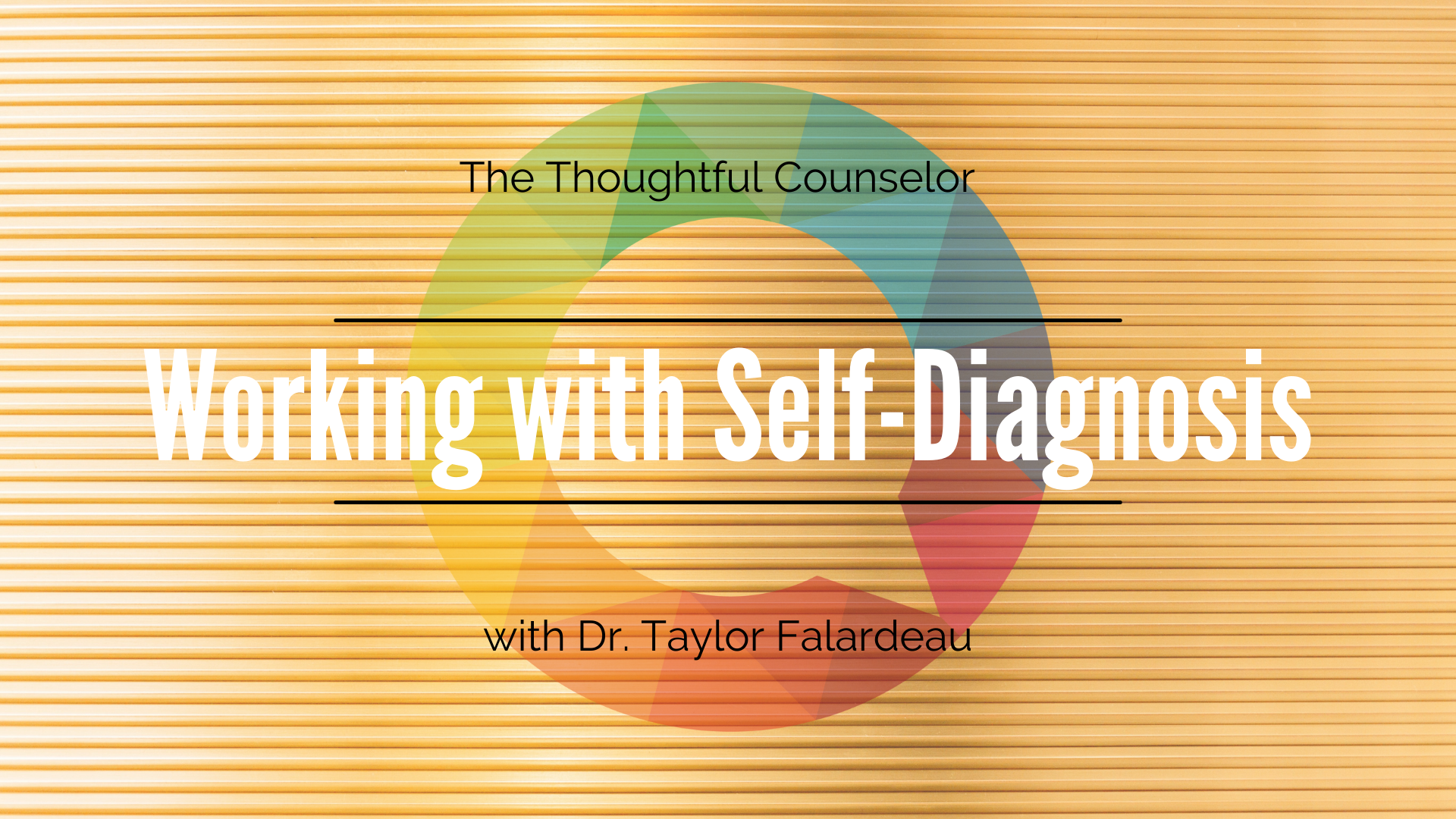 Working with Clients who Self-Diagnose